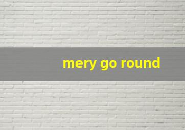 mery go round